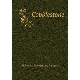 

Книга Cobblestone. Richmond Professional Institute