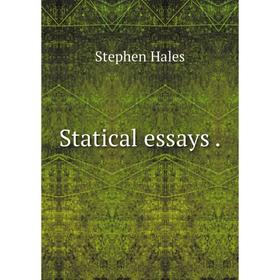 

Книга Statical essays. Stephen Hales