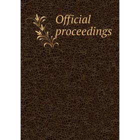 

Книга Official proceedings