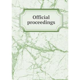 

Книга Official proceedings