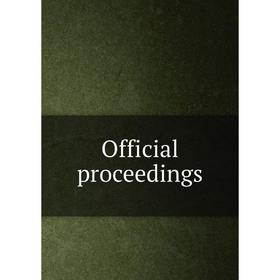 

Книга Official proceedings