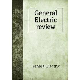 

Книга General Electric review. General Electric