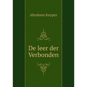 

Книга De leer der Verbonden. Abraham Kuyper