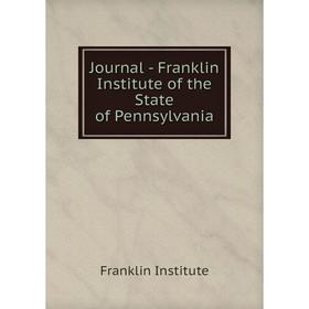 

Книга Journal - Franklin Institute of the State of Pennsylvania