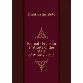 

Книга Journal - Franklin Institute of the State of Pennsylvania