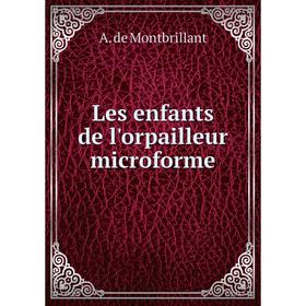 

Книга Les enfants de l'orpailleur microforme