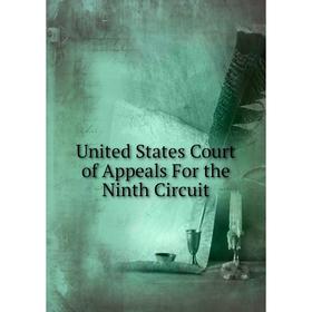 

Книга United States Court of Appeals For the Ninth Circuit