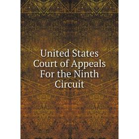 

Книга United States Court of Appeals For the Ninth Circuit