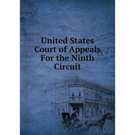 

Книга United States Court of Appeals For the Ninth Circuit