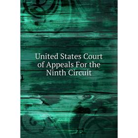 

Книга United States Court of Appeals For the Ninth Circuit