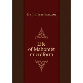 

Книга Life of Mahomet microform