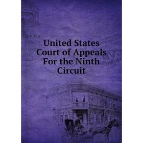 

Книга United States Court of Appeals For the Ninth Circuit