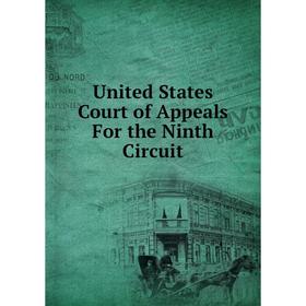 

Книга United States Court of Appeals For the Ninth Circuit