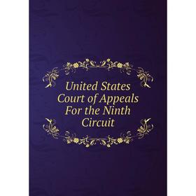 

Книга United States Court of Appeals For the Ninth Circuit