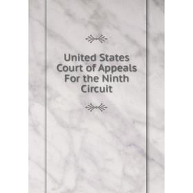 

Книга United States Court of Appeals For the Ninth Circuit