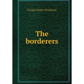 

Книга The borderers. Cooper James Fenimore