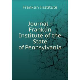 

Книга Journal - Franklin Institute of the State of Pennsylvania