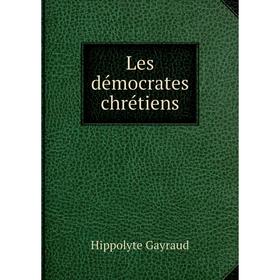 

Книга Les démocrates chrétiens
