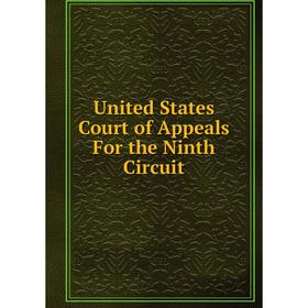 

Книга United States Court of Appeals For the Ninth Circuit