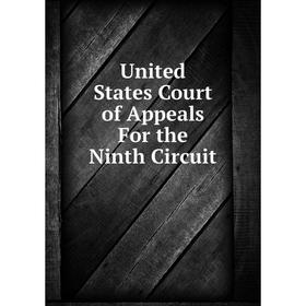 

Книга United States Court of Appeals For the Ninth Circuit