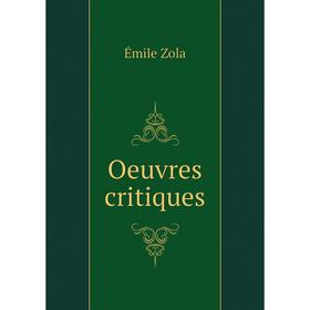 

Книга Oeuvres critiques