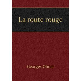 

Книга La route rouge