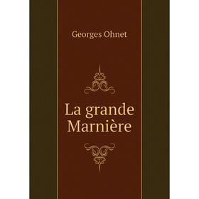 

Книга La grande Marnière