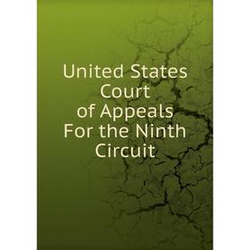 

Книга United States Court of Appeals For the Ninth Circuit