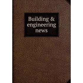 

Книга Building & engineering news