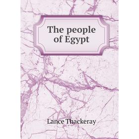 

Книга The people of Egypt. Lance Thackeray