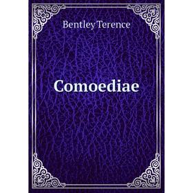 

Книга Comoediae. Bentley Terence