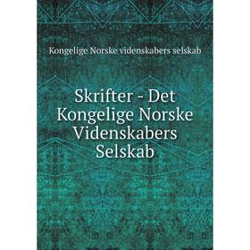 

Книга Skrifter - Det Kongelige Norske Videnskabers Selskab. Kongelige Norske videnskabers selskab