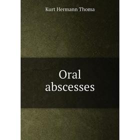 

Книга Oral abscesses