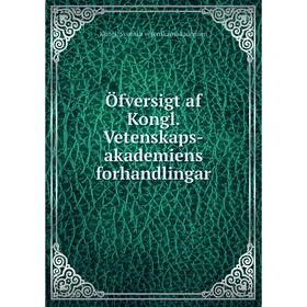 

Книга Öfversigt af Kongl Vetenskaps-akademiens forhandlingar