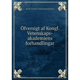 

Книга Öfversigt af Kongl Vetenskaps-akademiens forhandlingar