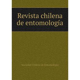 

Книга Revista chilena de entomología. Sociedad Chilena de Entomología