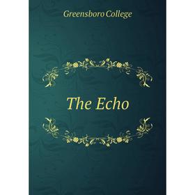 

Книга The Echo. Greensboro College