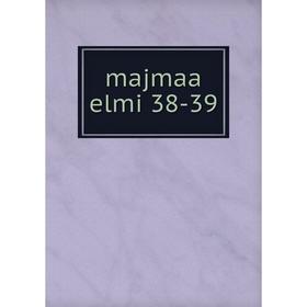 

Книга majmaa elmi 38-39