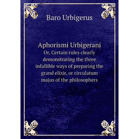 

Книга Aphorismi Urbigerani. Baro Urbigerus
