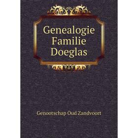 

Книга Genealogie Familie Doeglas. Genootschap Oud Zandvoort