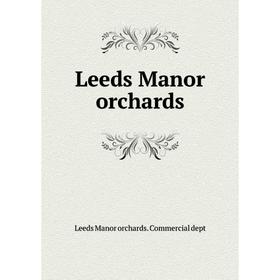 

Книга Leeds Manor orchards