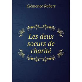 

Книга Les deux soeurs de charité