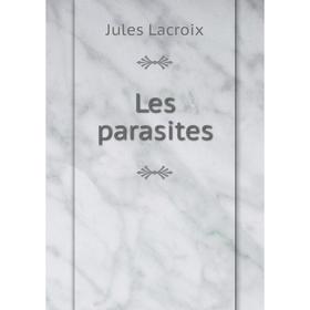 

Книга Les parasites