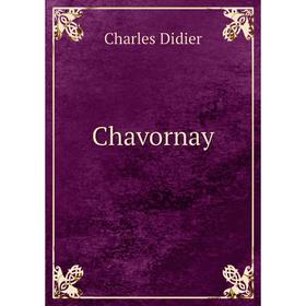 

Книга Chavornay. Charles Didier