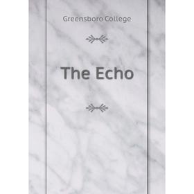 

Книга The Echo. Greensboro College