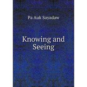 

Книга Knowing and Seeing