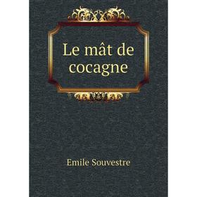 

Книга Le mât de cocagne
