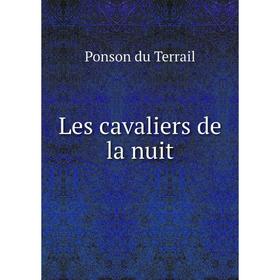 

Книга Les cavaliers de la nuit
