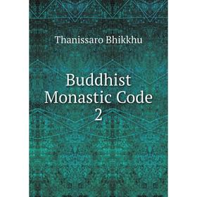 

Книга Buddhist Monastic Code 2. Thanissaro Bhikkhu