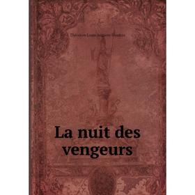 

Книга La nuit des vengeurs